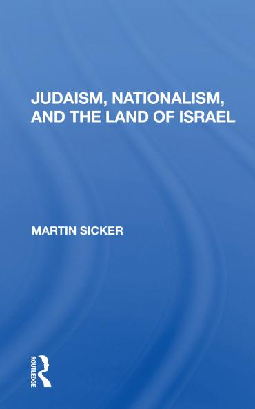 Judaism Nationalism and the Land of Israel
