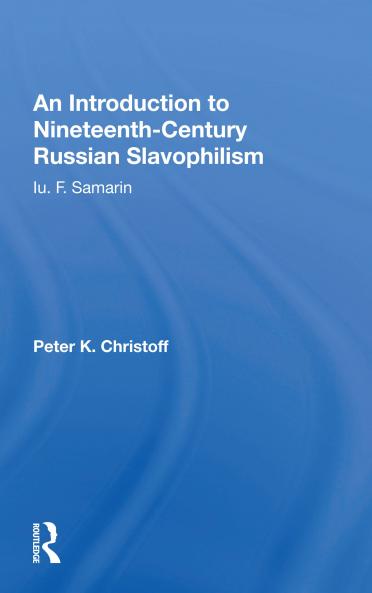 Introduction To Nineteenth-century Russian Slavophilism