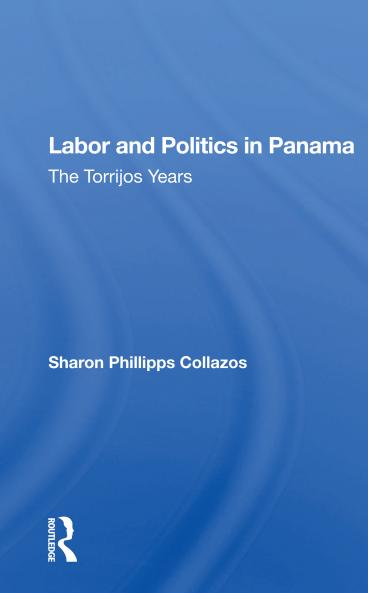Labor and Politics in Panama