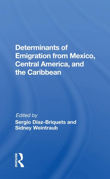 Determinants Of Emigration From Mexico Central America And The Caribbean