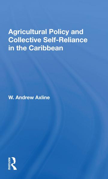 Agricultural Policy And Collective Self-reliance In The Caribbean