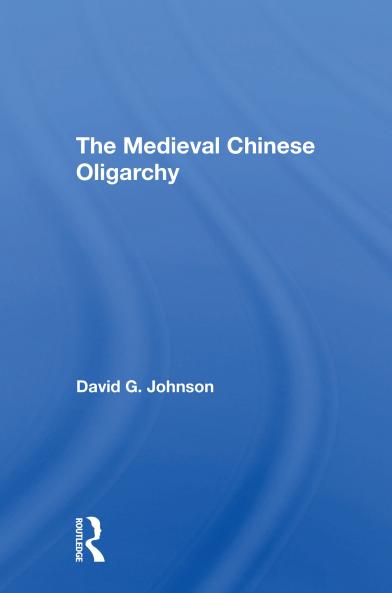 Medieval Chinese Oliogarchy
