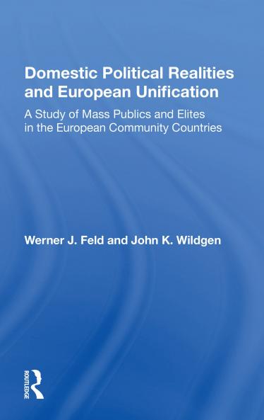 Domestic Political Realities and European Unification