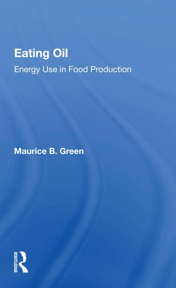 Eating Oil: Energy Use In Food Production