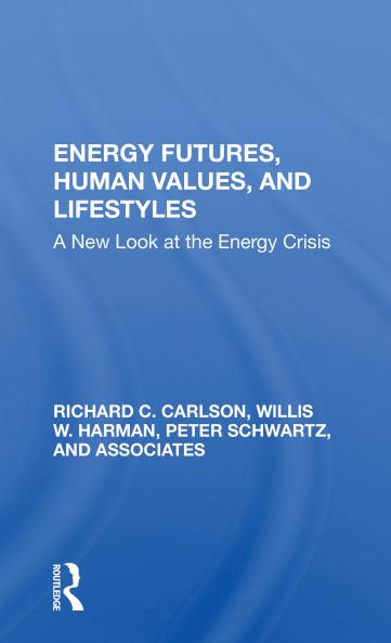 Energy Futures Human Values And Lifestyles