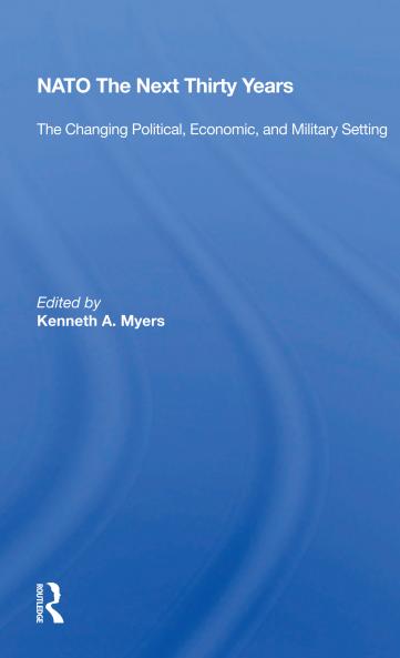 Nato--the Next Thirty Years