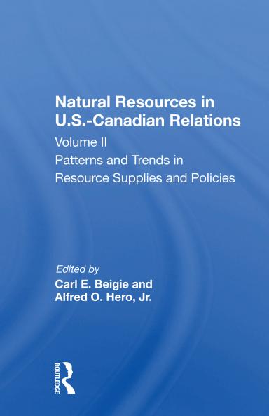 Natural Resources In U.s.-canadian Relations Volume 2