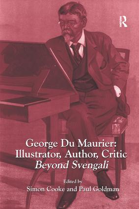 George Du Maurier: Illustrator Author Critic