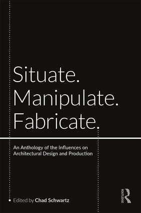 Situate Manipulate Fabricate