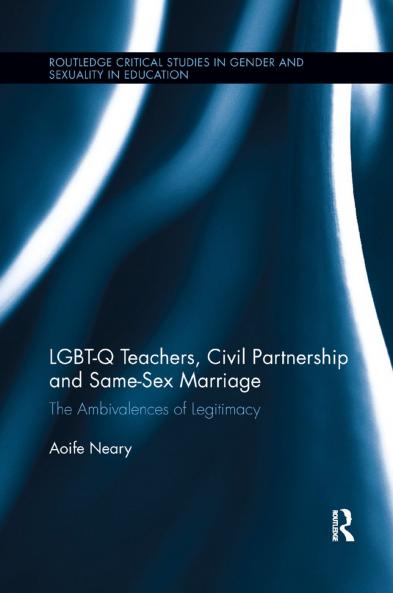 LGBT-Q Teachers Civil Partnership and Same-Sex Marriage