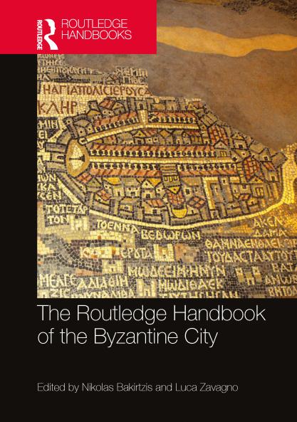 Routledge Handbook of the Byzantine City
