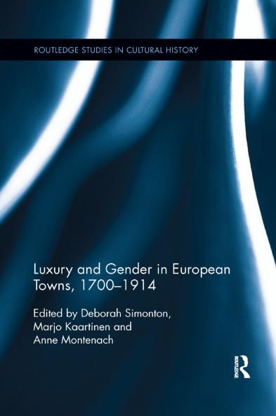 Luxury and Gender in European Towns 1700-1914
