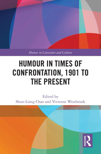 Humour in Times of Confrontation 1901 to the Present