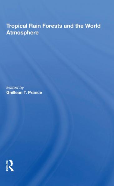 Tropical Rain Forests and the World Atmosphere