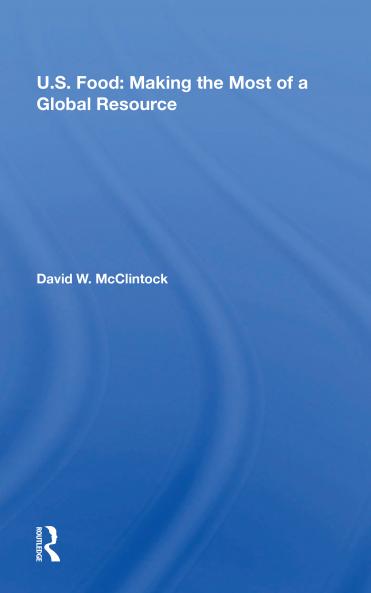 U.S. Food: Making The Most Of A Global Resource