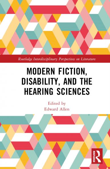 Modern Fiction Disability and the Hearing Sciences