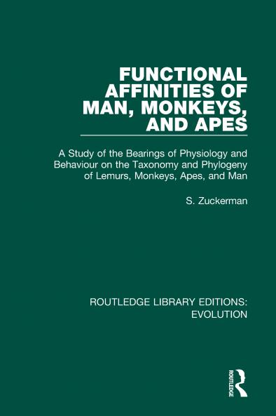 Functional Affinities of Man Monkeys and Apes