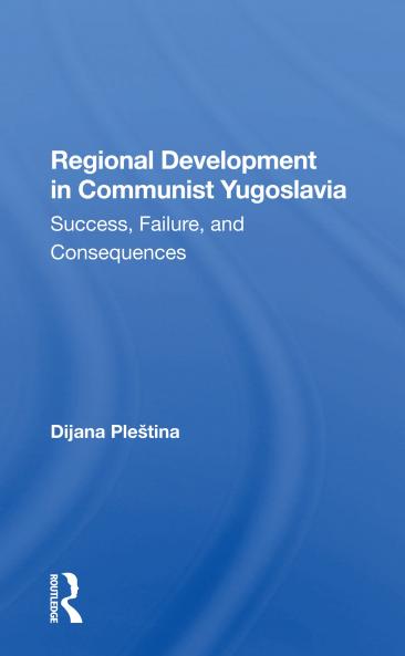 Regional Development In Communist Yugoslavia