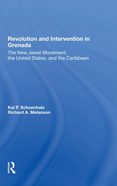 Revolution And Intervention In Grenada