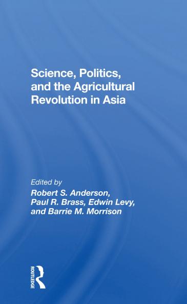 Science Politics And The Agricultural Revolution In Asia