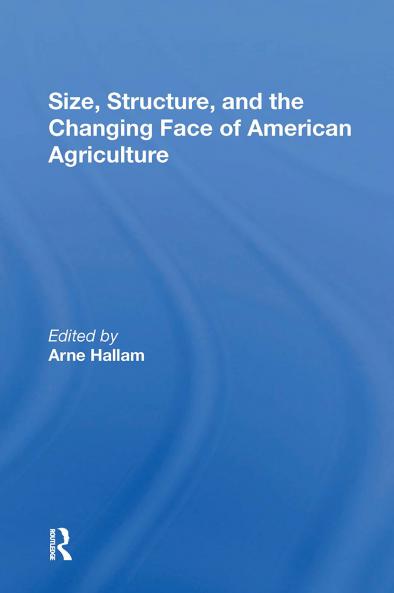 Size Structure And The Changing Face Of American Agriculture