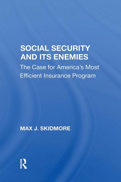 Social Security and Its Enemies