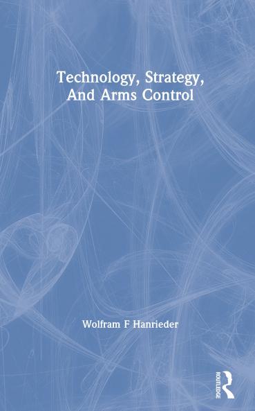 Technology Strategy And Arms Control