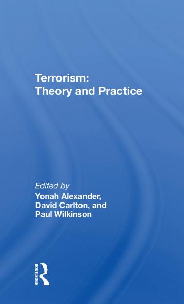 Terrorism: Theory and Practice