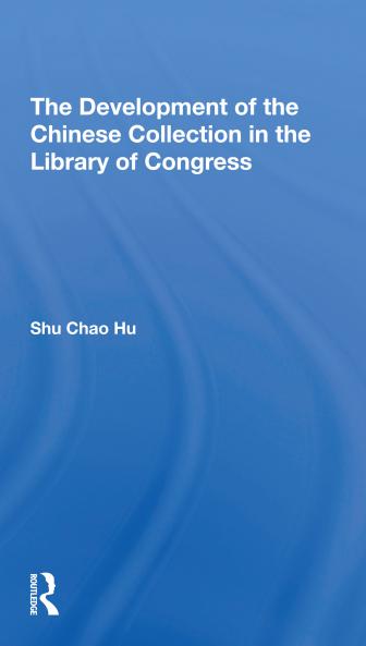 Development Of The Chinese Collection In The Library Of Congress