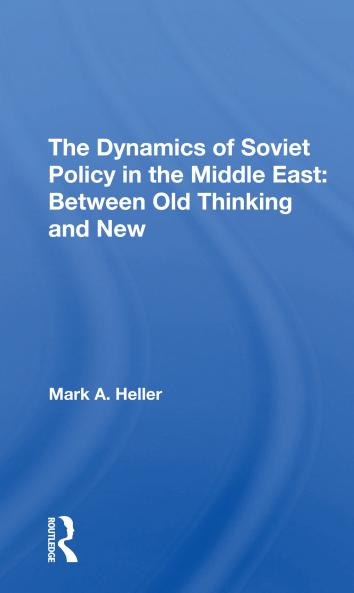 Dynamics Of Soviet Policy In The Middle East
