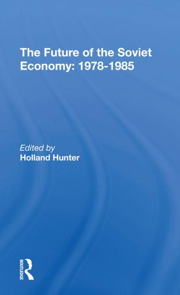 Future Of The Soviet Economy: 1978-1985