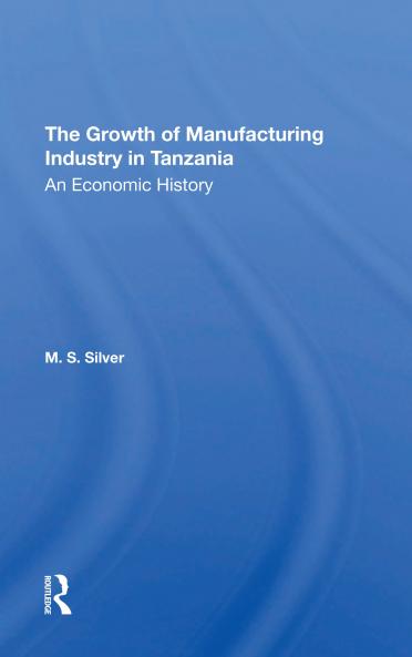 Growth Of The Manufacturing Industry In Tanzania