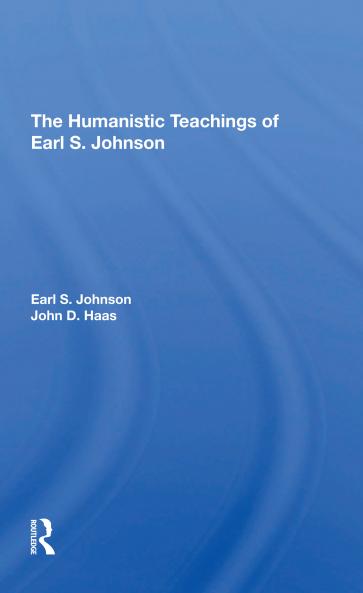 Humanistic Teachings Of Earl S. Johnson