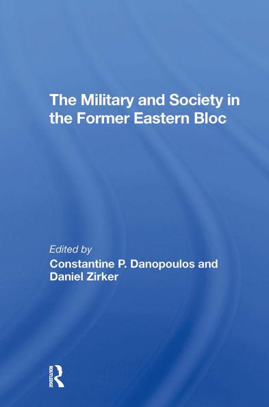 Military And Society In The Former Eastern Bloc