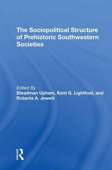 Sociopolitical Structure Of Prehistoric Southwestern Societies