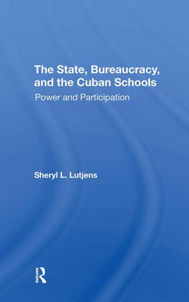 State Bureaucracy And The Cuban Schools