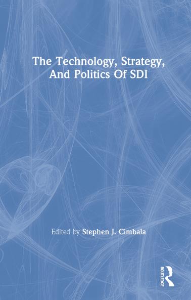 Technology Strategy And Politics Of Sdi