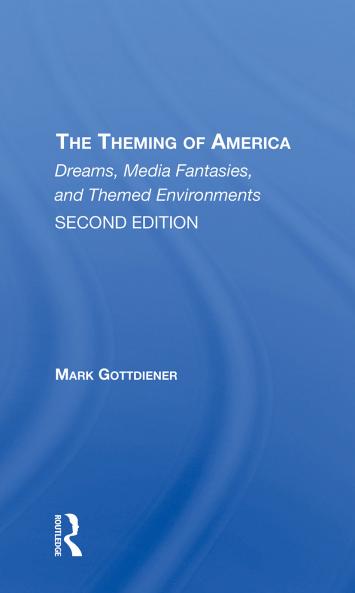 Theming Of America Second Edition
