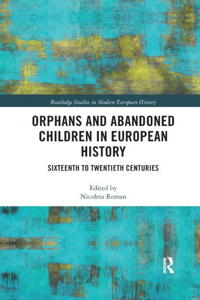 Orphans and Abandoned Children in European History