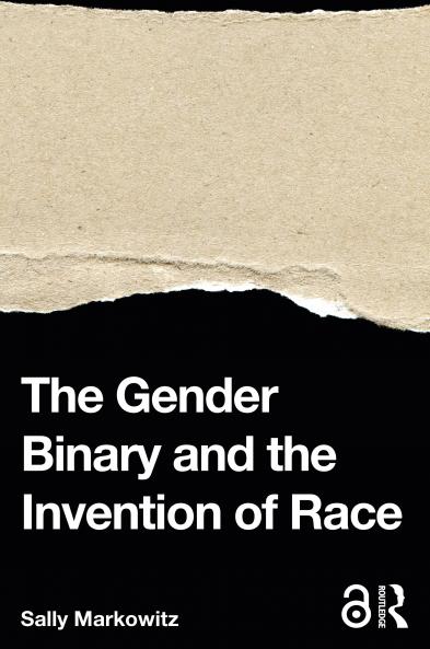 Gender Binary and the Invention of Race