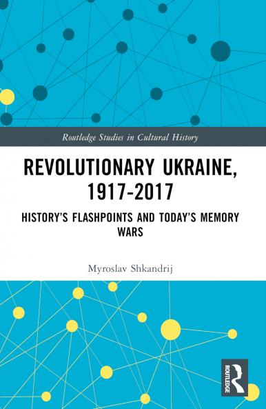 Revolutionary Ukraine 1917-2017