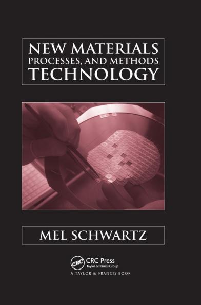 New Materials Processes and Methods Technology