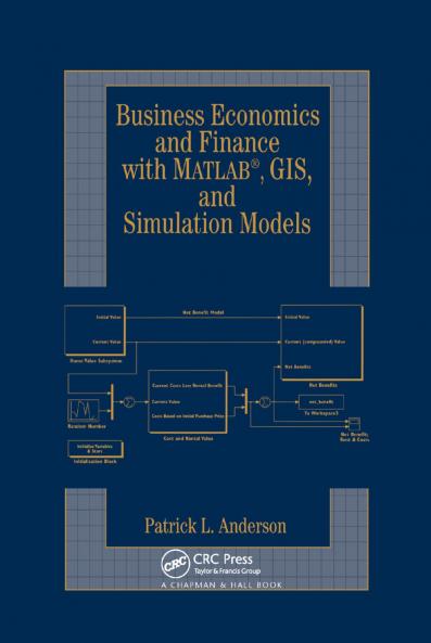 Business Economics and Finance with MATLAB GIS and Simulation Models
