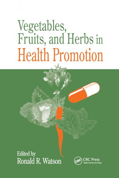 Vegetables Fruits and Herbs in Health Promotion