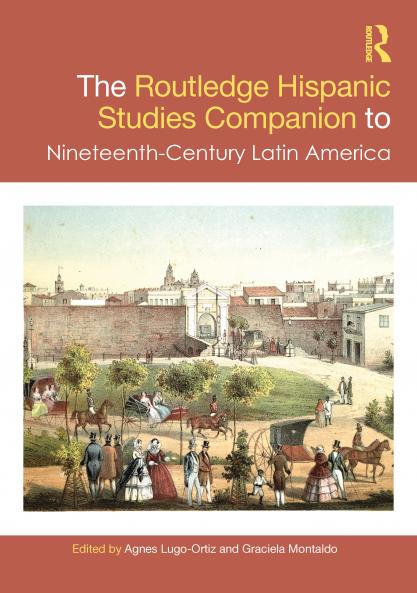 Routledge Hispanic Studies Companion to Nineteenth-Century Latin America