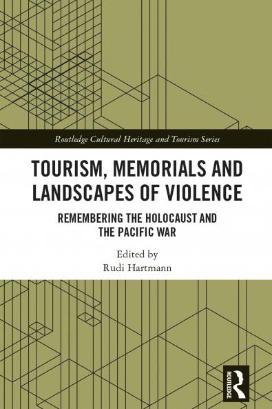 Tourism Memorials and Landscapes of Violence
