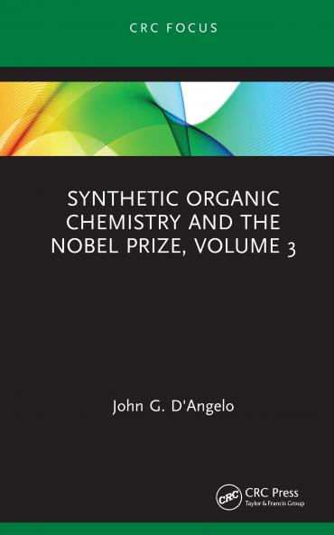 Synthetic Organic Chemistry and the Nobel Prize Volume 3