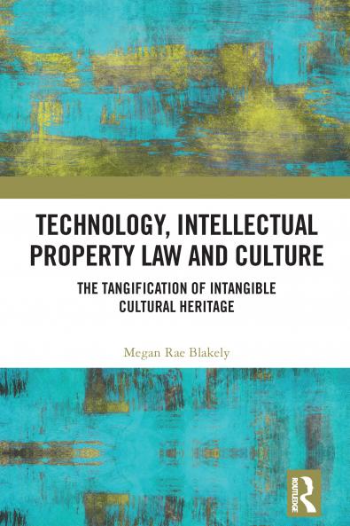 Technology Intellectual Property Law and Culture