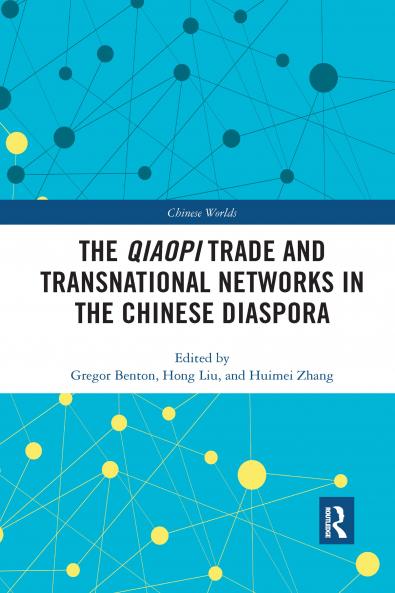 Qiaopi Trade and Transnational Networks in the Chinese Diaspora