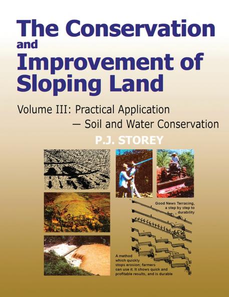 Conservation and Improvement of Sloping Lands Volume 3